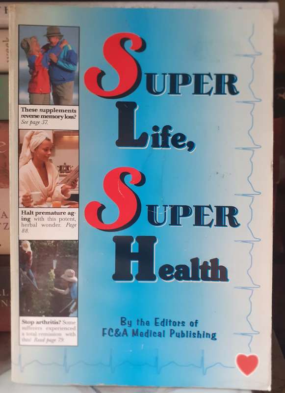 Super Life, Super Health ~ F C & A Editors
