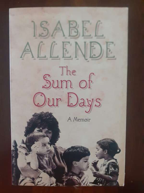 The Sum of Our Days ~ Isabel Allende