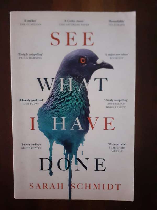 See What I Have Done ~ Sarah Schmidt