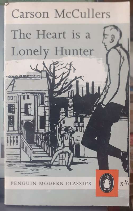 The Heart is a Lonely Hunter ~ Carson McCullers