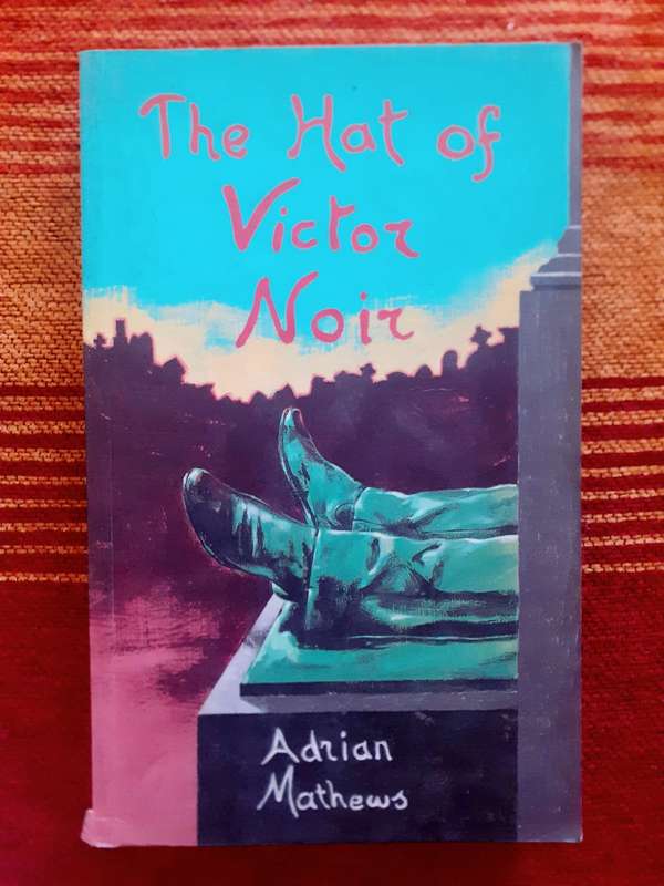 The Hat of Victor Noir ~ Adrian Mathews