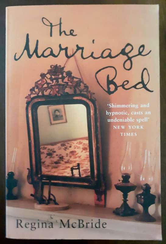 The Marriage Bed ~ Regina McBride