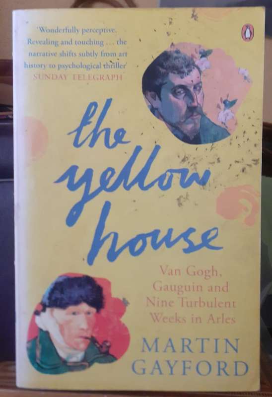 The Yellow House ~ Martin Gayford