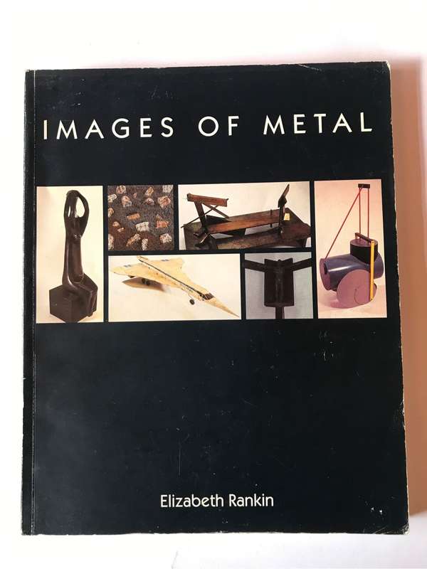 Images of Metal: Post-war Sculptures and Assemblages in South Africa by Elizabeth Rankin