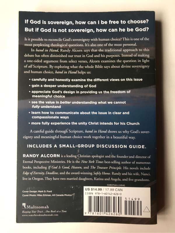 Hand in Hand: The Beauty of God's Sovereignty and Meaningful Human Choice by Randy Alcorn