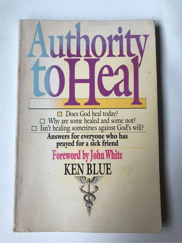 Authority to Heal by Ken Blue