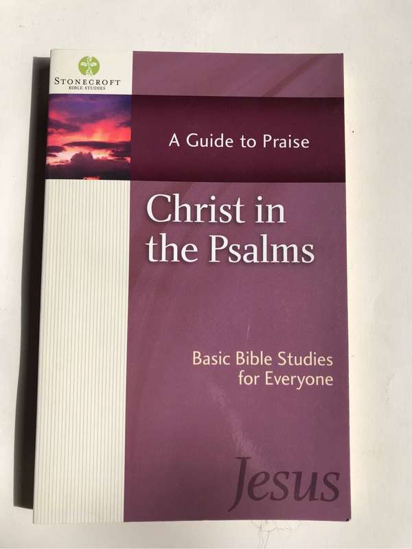 Christ in the Psalms: A Guide to Praise