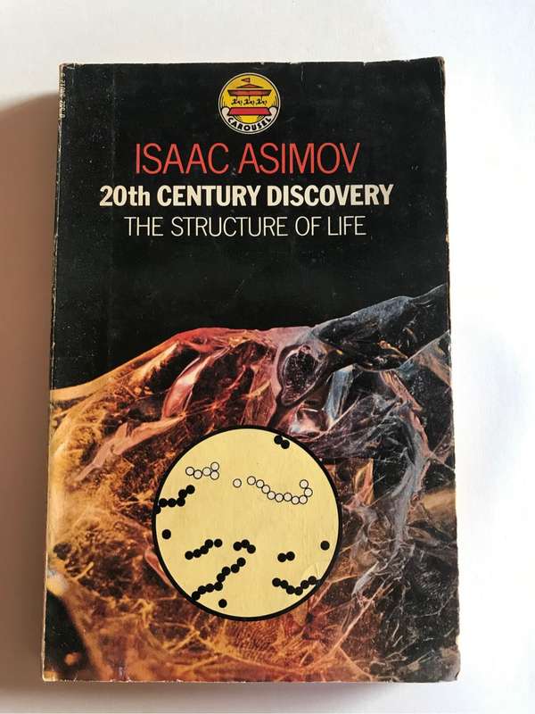 20th Century Discovery: The Structure of Life by Isaac Asimov