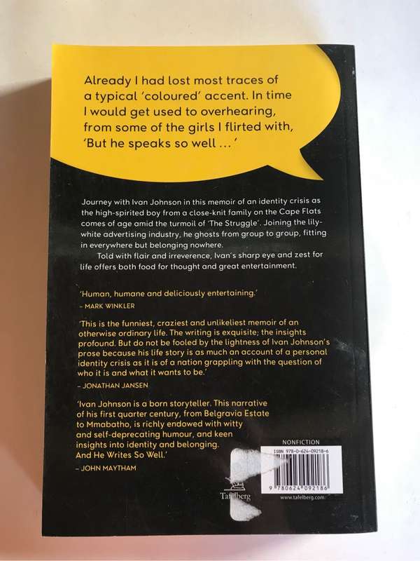 But He Speaks So Well: Memoir of a South African Identity Crisis by Ivan Johnson