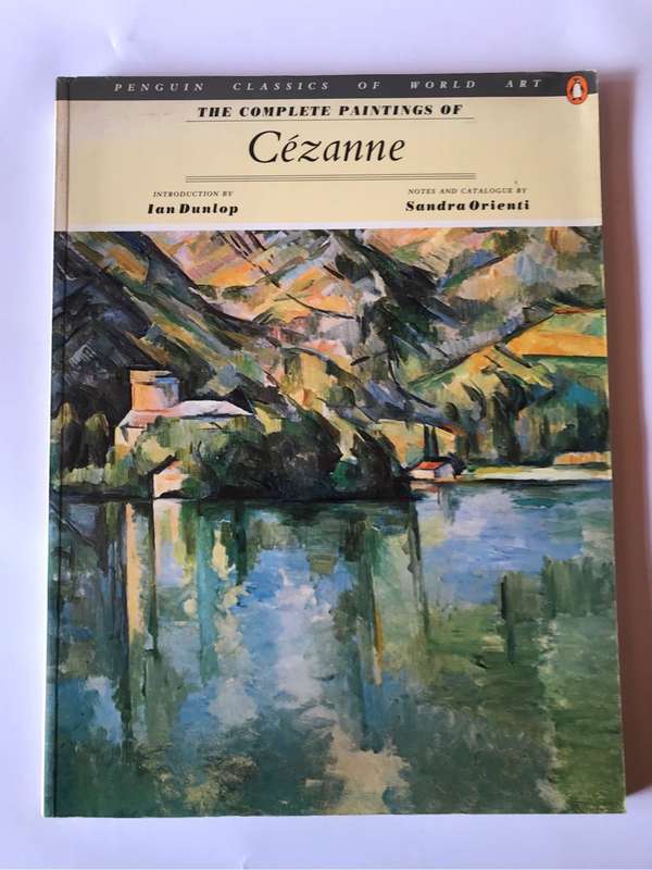 The complete paintings of Cezanne Book by Ian Dunlop and Sandra Orienti