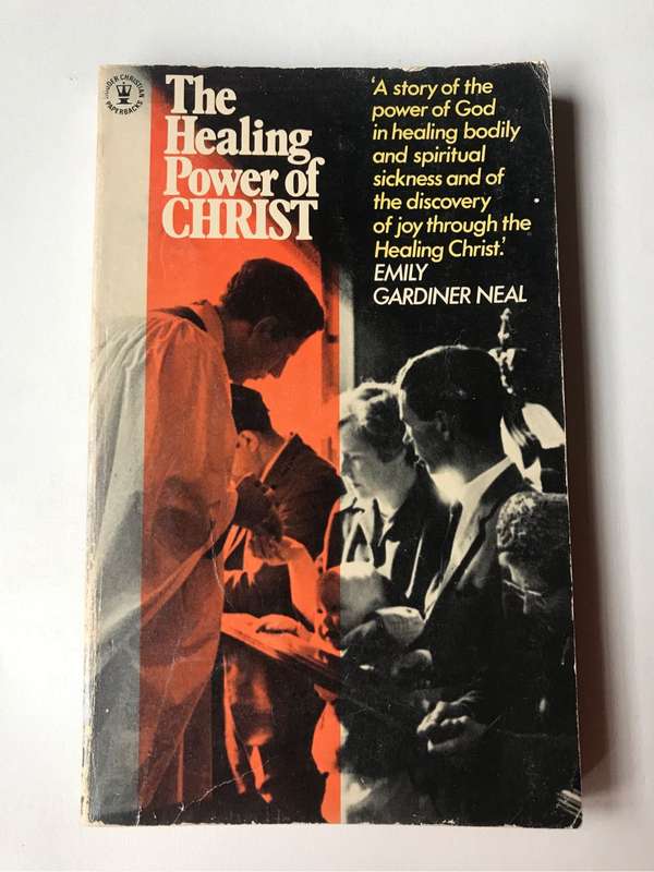 The Healing Power of Christ by Emily Gardiner Neal