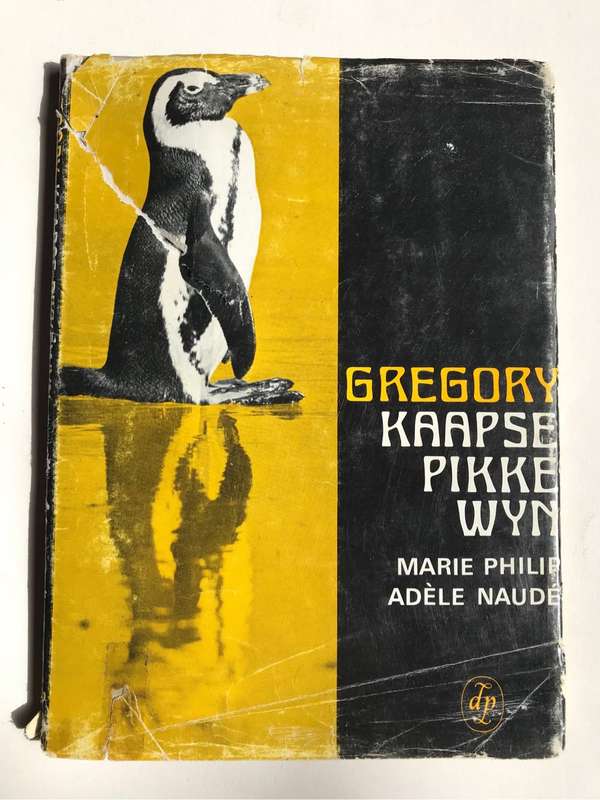 Gregory Kaapse Pikkewyn by Marie Philip En Adele Naudé