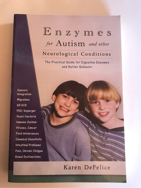 Enzymes for Autism and Other Neurological Conditions: A Practical Guide by Karen L. DeFelice