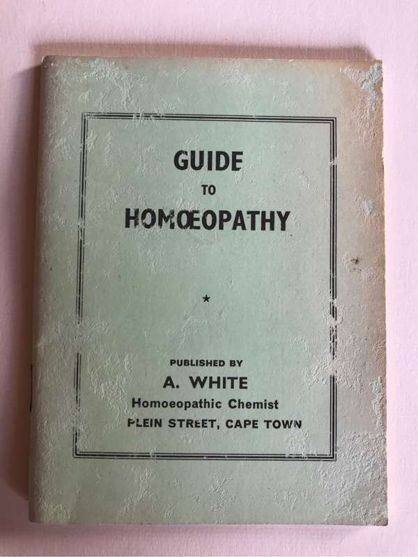 Guide to Homoeopathy published by A. White