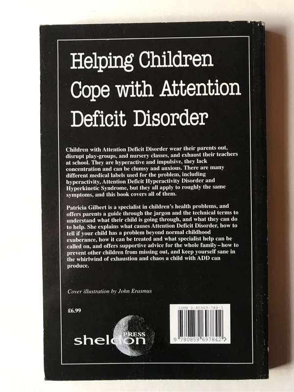 Helping Children Cope with Attention Deficit Disorder by Dr Patricia Gilbert