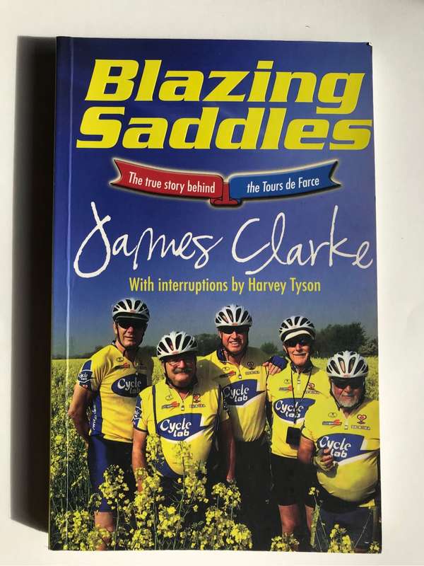 Blazing Saddles: The True Story Behind the 'tours de Farce' by Harvey Tyson and James Clarke
