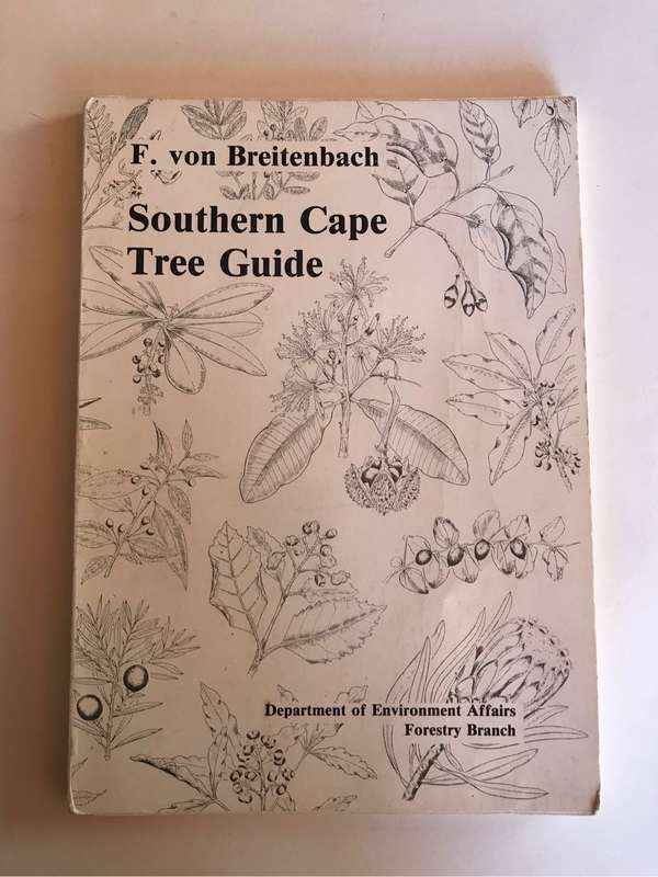Southern Cape Tree Guide by Friedrich Von Breite