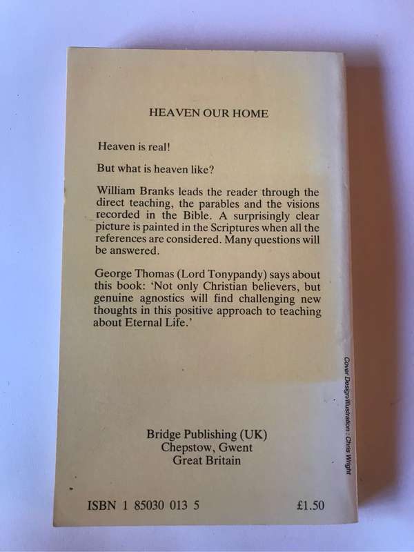 Heaven Our Home: We Have No Saviour But Jesus, and No Home But Heaven by William Branks