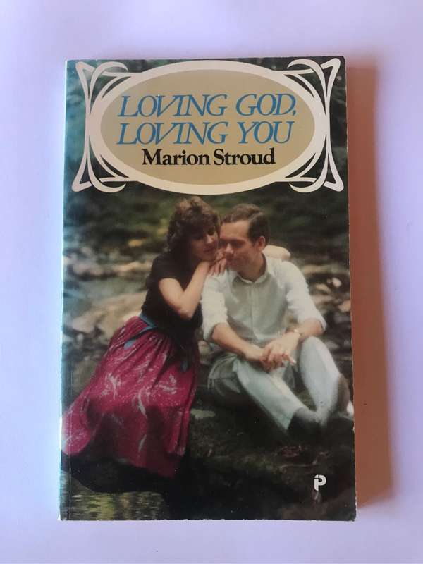 Loving God, Loving You by Marion Stroud