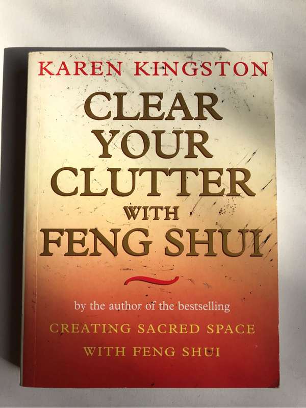 Clear Your Clutter With Feng Shui by Karen Kingston