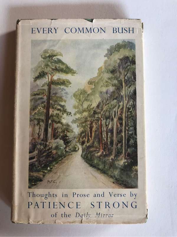 Every common bush: thoughts in prose and verse by Patience Strong