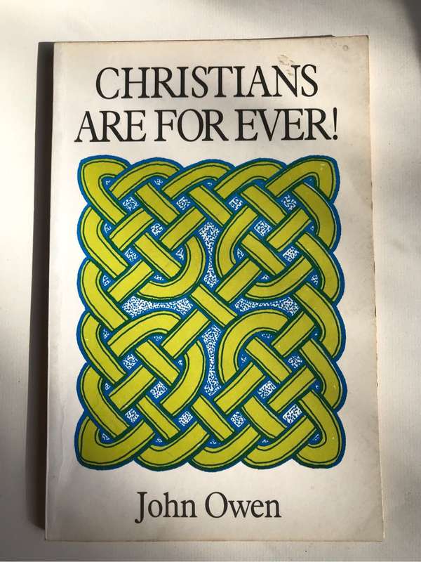 Christians are forever by John Owen