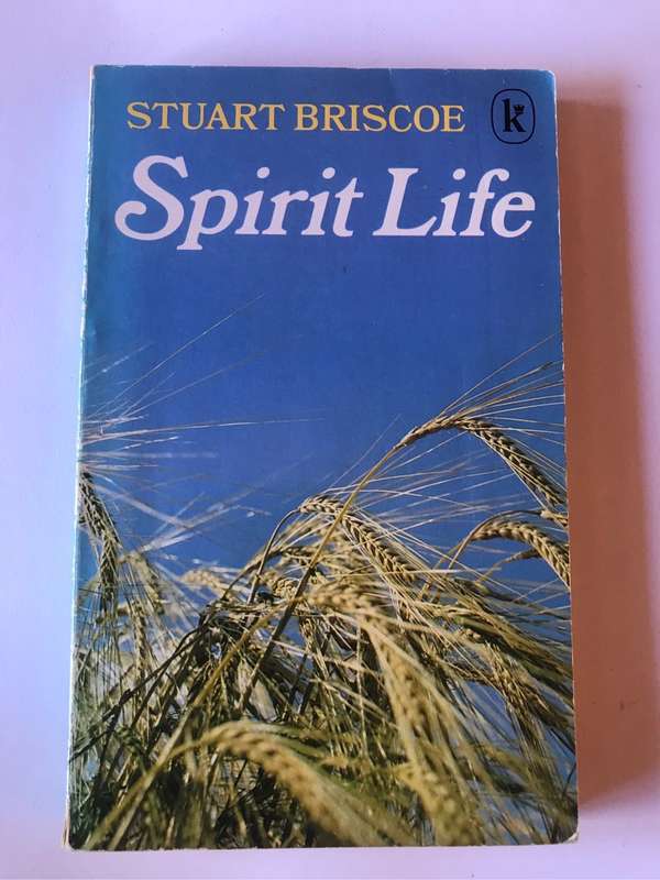 Spirit Life by Stuart Briscoe