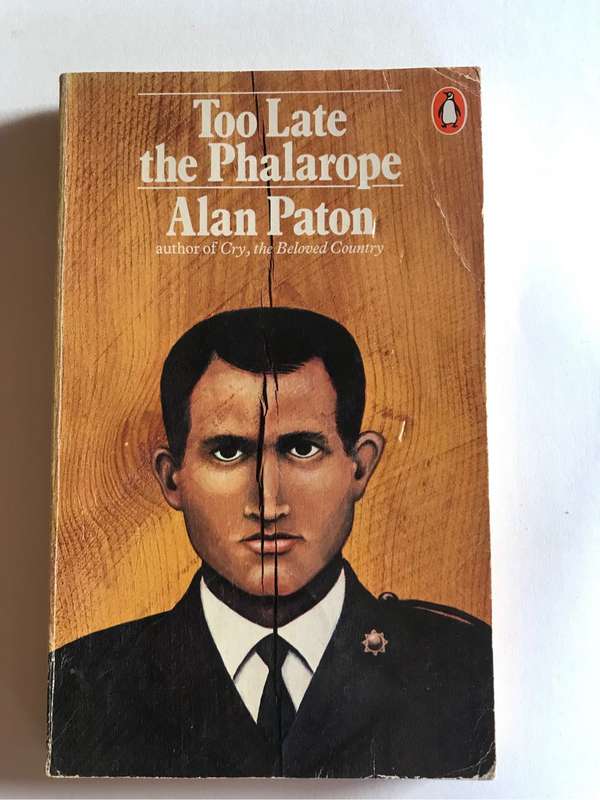 Too Late the Phalarope by Alan Paton