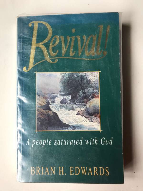 Revival! A People Saturated with God by Brian H. Edwards
