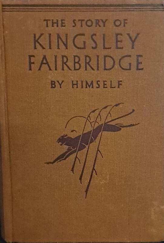 The story of Kingsley Fairbridge by himself