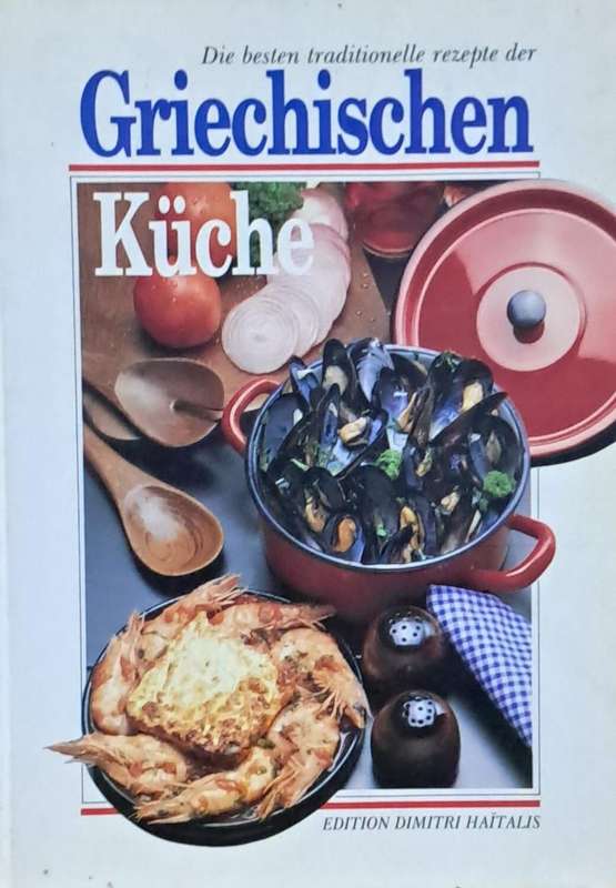 Die besten traditionelle rezepte der Griechischen kuche