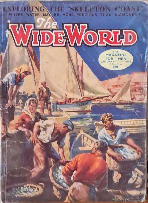 The wide world the magazine for men  january 1954 "Exploring the skeleton coast "