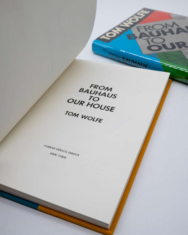 From Bauhaus to Our House by Wolfe, Tom