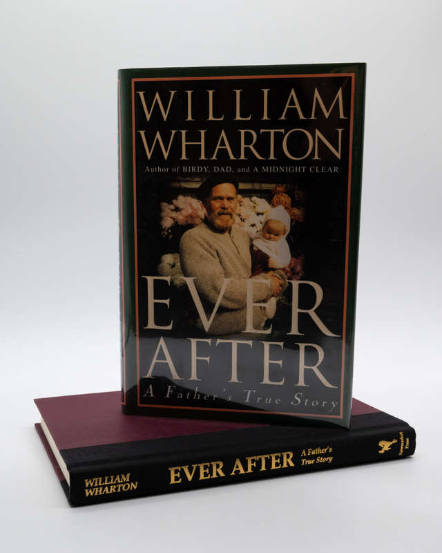 Ever after - a Father's True Story by Wharton, William