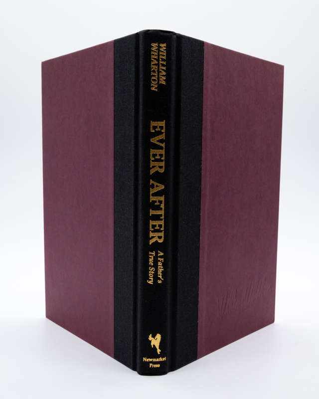 Ever after - a Father's True Story by Wharton, William