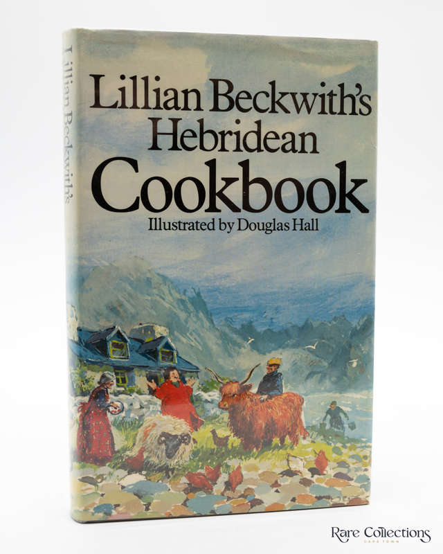 Lillian Beckwith's Hebridean Cookbook by Beckwith, Lillian