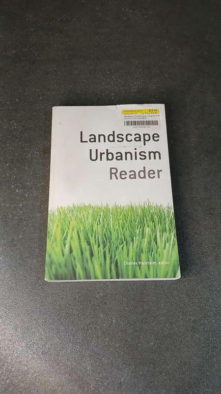 The Landscape Urbanism Reader