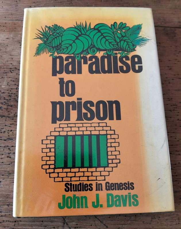 Paradise to Prison: Studies in Genesis - John J. Davis