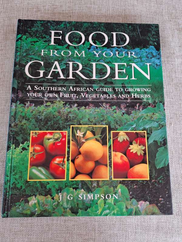 Food From Your Garden  A Southern African guide to growing your own fruit, vegetables and herbs.