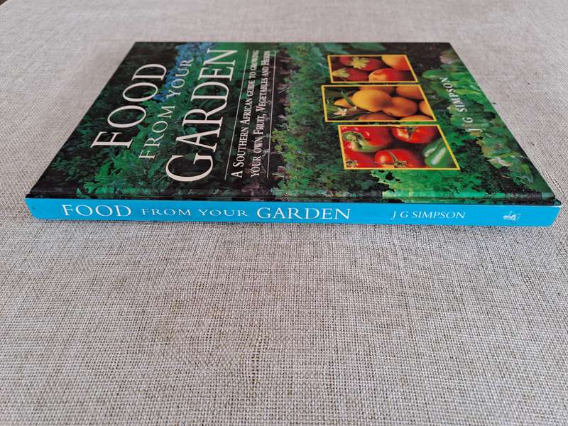 Food From Your Garden  A Southern African guide to growing your own fruit, vegetables and herbs.