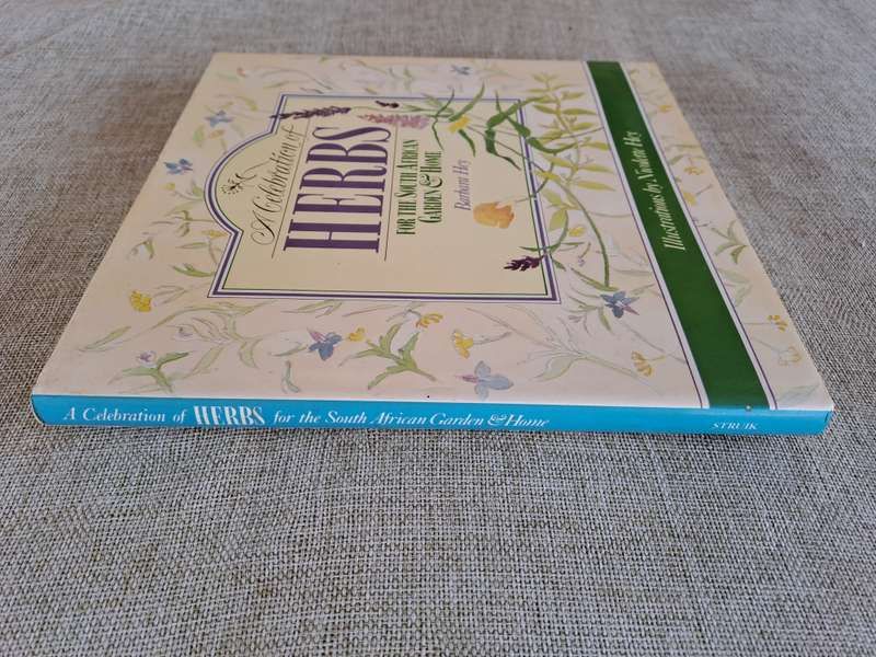 A Celebration of Herbs: for the South African garden & home  Barbara Hey