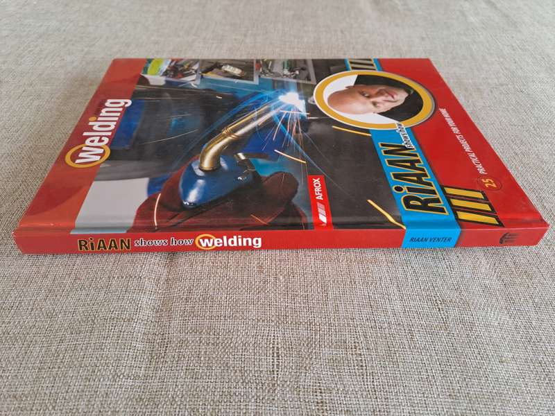 Welding: 25 Practical Projects for your home Riaan Venter