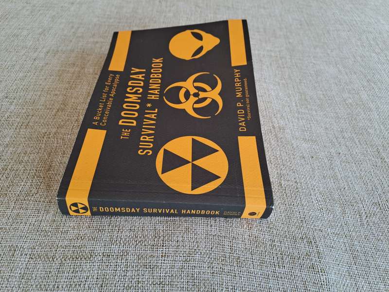 The Doomsday Survival Handbook: A Bucket List for Every Conceivable Apocalypse
