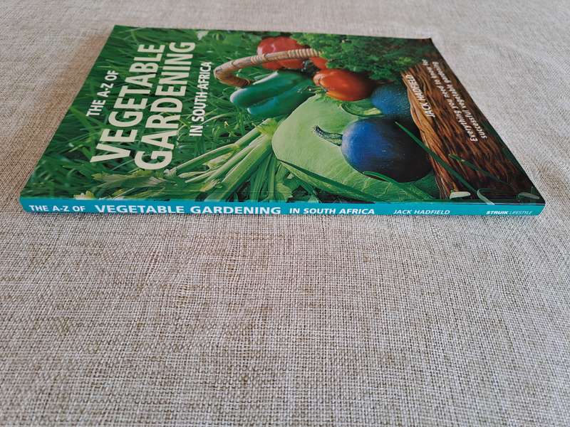 The A-Z of Vegetable Gardening in South Africa - Jack Hadfield