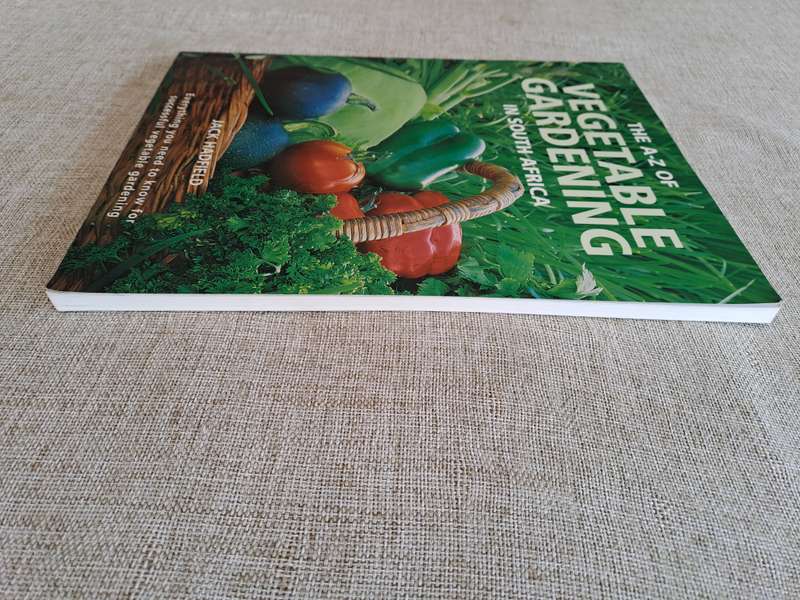 The A-Z of Vegetable Gardening in South Africa - Jack Hadfield