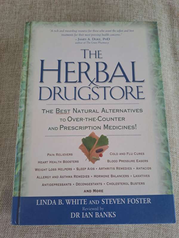 The Herbal Drugstore: The Best Natural Alternatives to Over-the-counter and Prescription Medicine