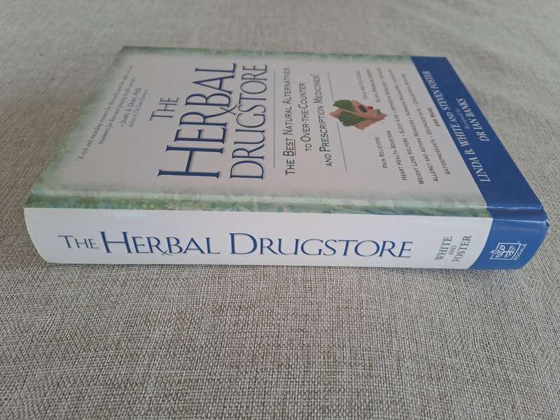 The Herbal Drugstore: The Best Natural Alternatives to Over-the-counter and Prescription Medicine