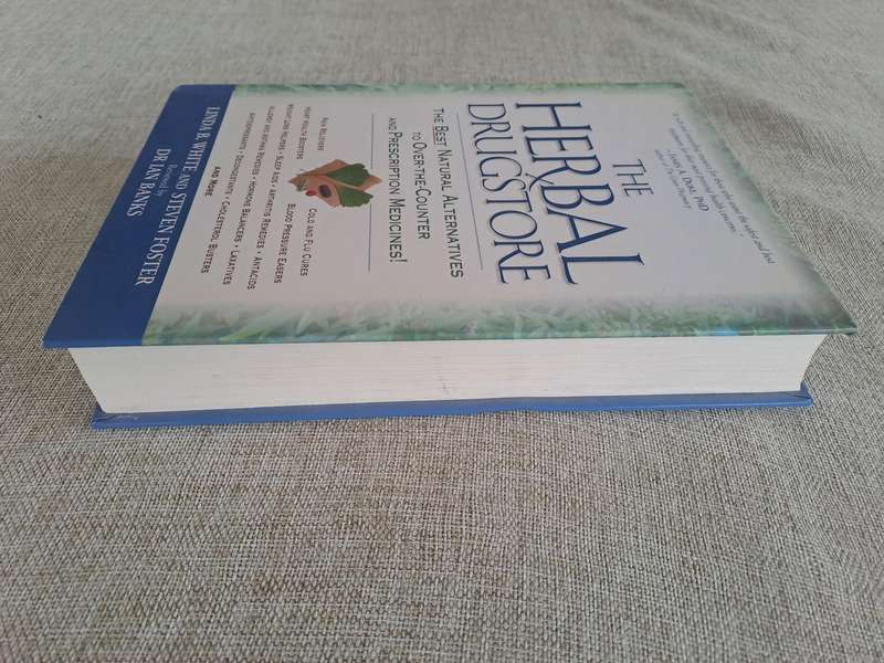 The Herbal Drugstore: The Best Natural Alternatives to Over-the-counter and Prescription Medicine