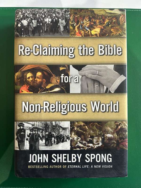 Re-Claiming the Bible for a Non-Religious World - John Shelby Spong