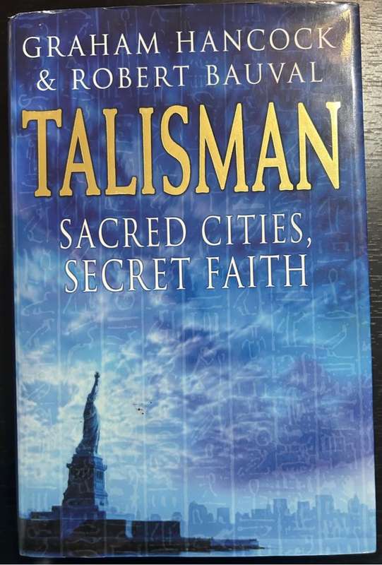 Talisman Sacred Cities, Secret Faith by Graham Hancock & Robert Bauval